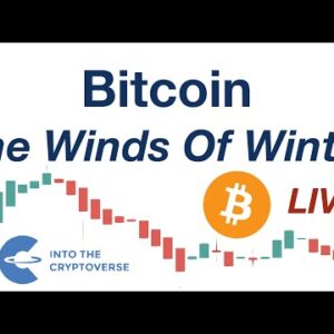 Bitcoin: The Winds Of Winter (LIVE SHOW!)