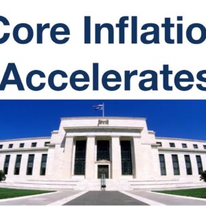 Core Inflation Accelerates