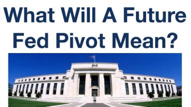 What Will A Future Fed Pivot Mean for Risk Assets?