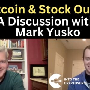 Bitcoin and Stock Outlook: A Discussion With Mark Yusko