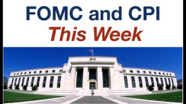 CPI and FOMC This Week