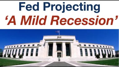 Fed Projecting a Mild Recession