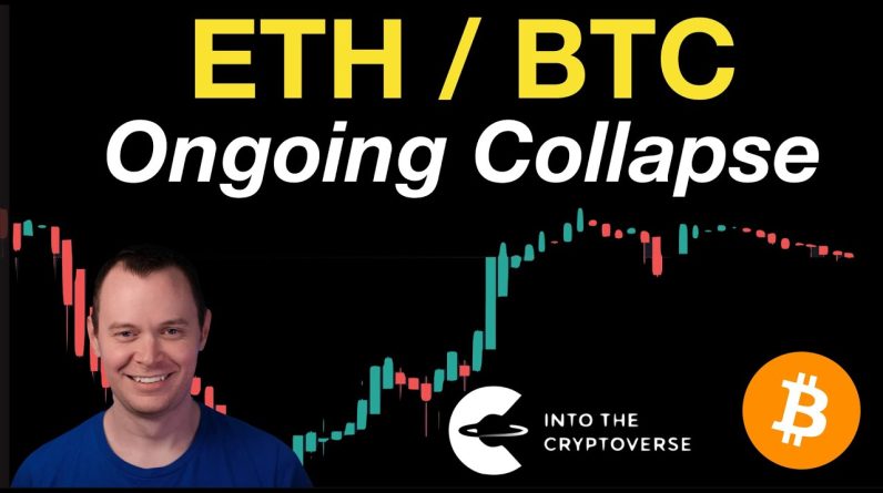 ETH/BTC Ongoing Collapse